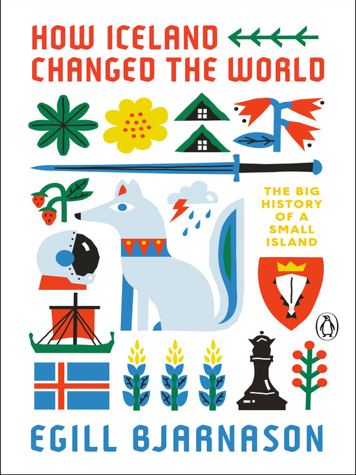 Title details for How Iceland Changed the World by Egill Bjarnason - Wait list